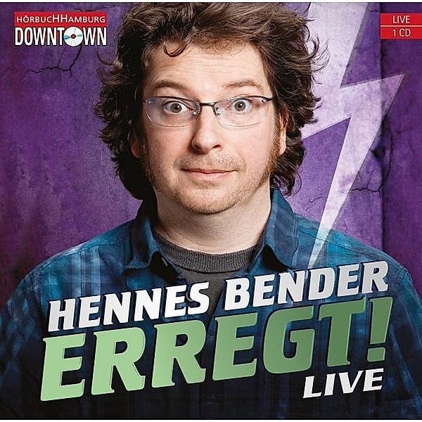 Erregt!,1 Audio-CD, Hennes Bender