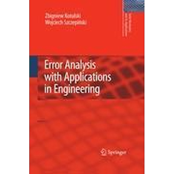 Error Analysis with Applications in Engineering, Wojciech Szczepinski, Zbigniew A. Kotulski