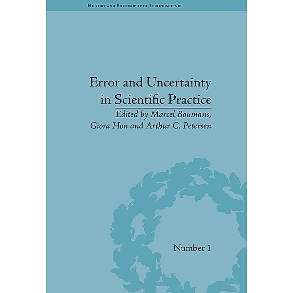 Error and Uncertainty in Scientific Practice, Arthur C Petersen