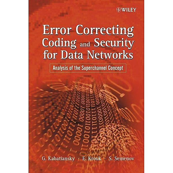 Error Correcting Coding and Security for Data Networks, Grigorii Kabatiansky, Evgenii Krouk, Sergei Semenov