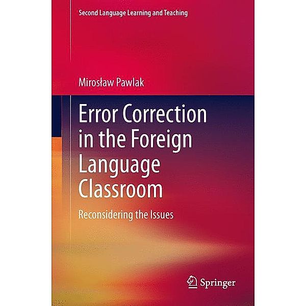 Error Correction in the Foreign Language Classroom, Miroslaw Pawlak