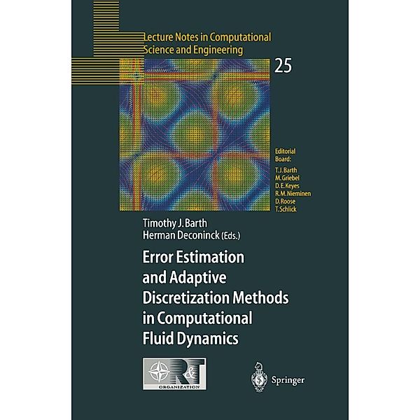 Error Estimation and Adaptive Discretization Methods in Computational Fluid Dynamics / Lecture Notes in Computational Science and Engineering Bd.25