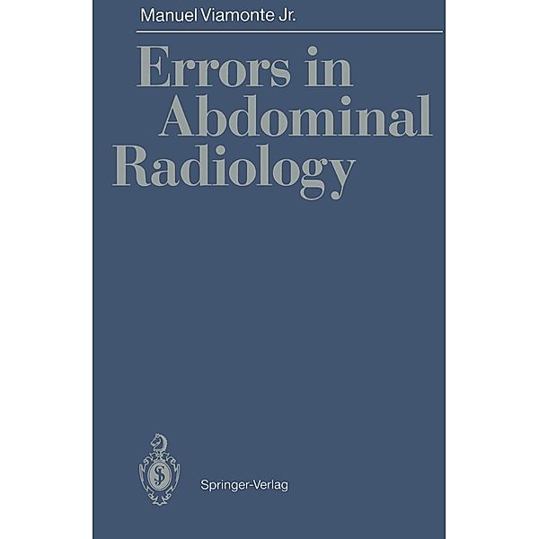 Errors in Abdominal Radiology, Manuel Jr. Viamonte