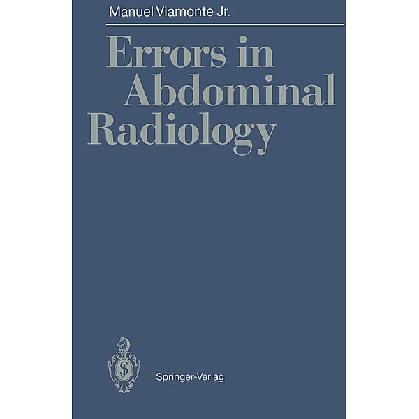 Errors in Abdominal Radiology, Manuel Viamonte