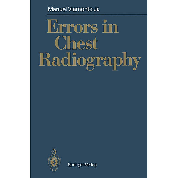 Errors in Chest Radiography, Manuel Viamonte