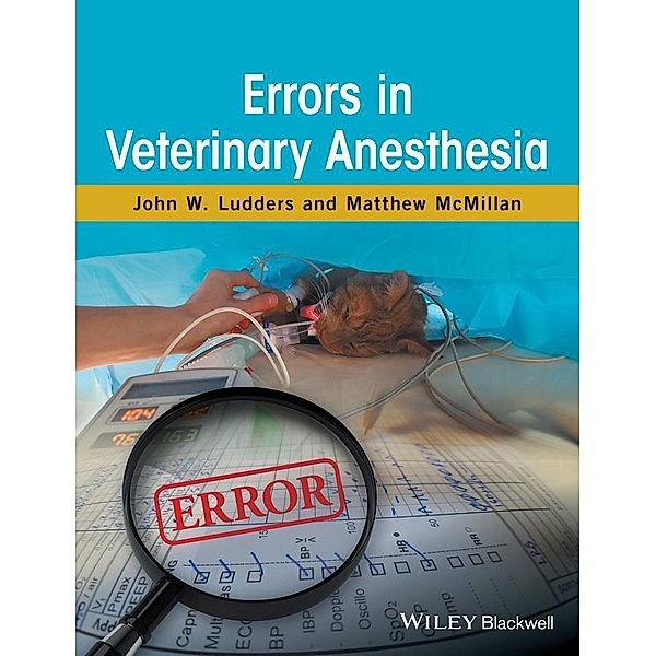 Errors in Veterinary Anesthesia, John W. Ludders, Matthew McMillan