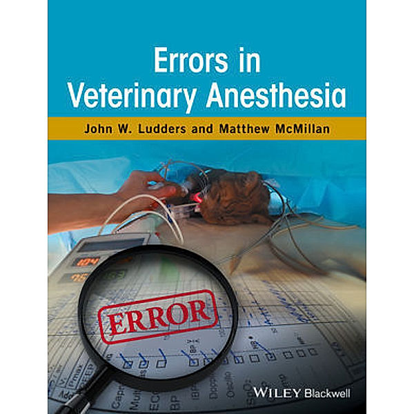 Errors in Veterinary Anesthesia, John W. Ludders, Matthew McMillan