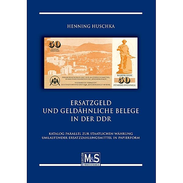 Ersatzgeld und geldähnliche Belege in der DDR, Henning Huschka