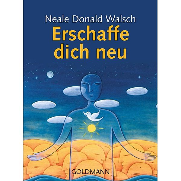 Erschaffe dich neu, Neale Donald Walsch