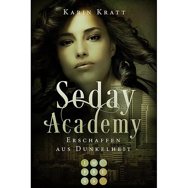 Erschaffen aus Dunkelheit / Seday Academy Bd.3, Karin Kratt