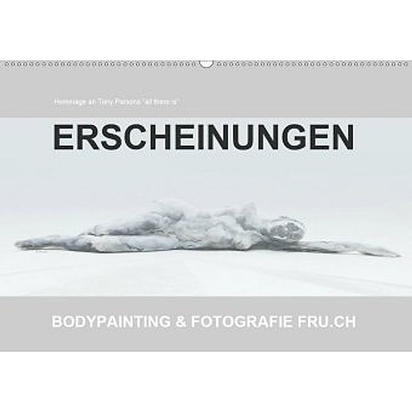 ERSCHEINUNGEN / BODYPAINTING & FOTOGRAFIE FRU.CH (Wandkalender 2020 DIN A2 quer), Beat Frutiger