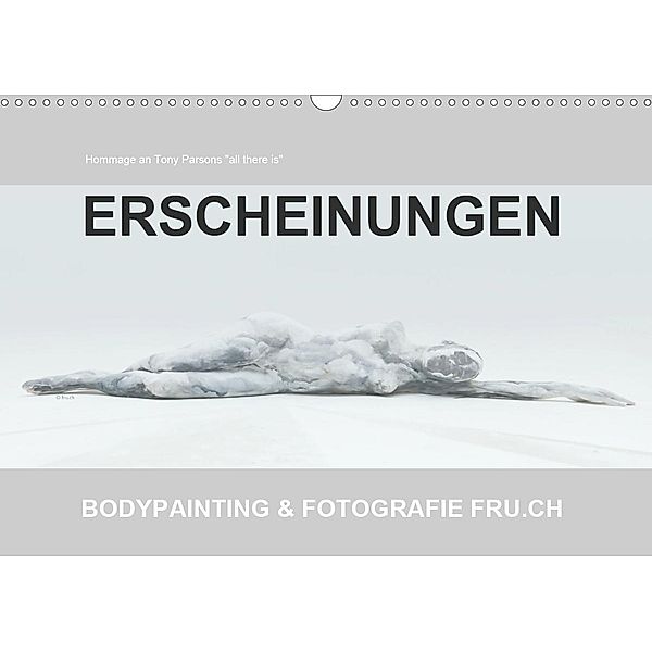 ERSCHEINUNGEN / BODYPAINTING & FOTOGRAFIE FRU.CH (Wandkalender 2020 DIN A3 quer), Beat Frutiger