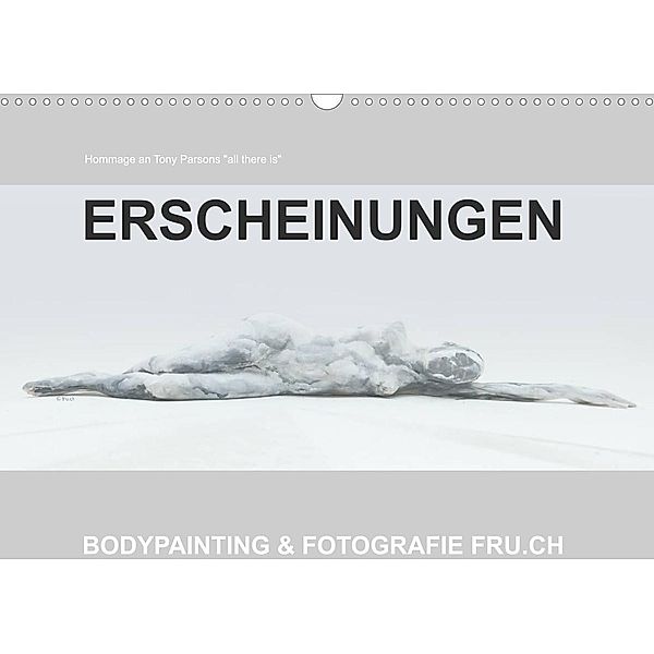 ERSCHEINUNGEN / BODYPAINTING & FOTOGRAFIE FRU.CH (Wandkalender 2023 DIN A3 quer), Beat Frutiger