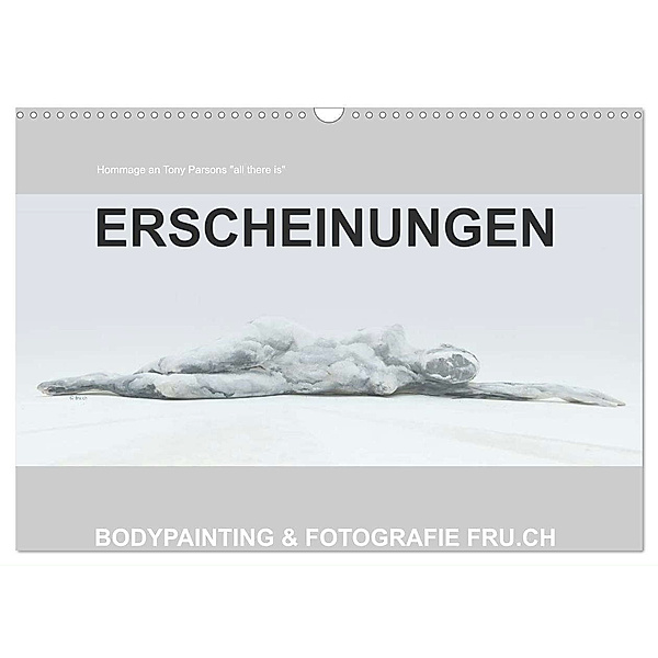 ERSCHEINUNGEN / BODYPAINTING & FOTOGRAFIE FRU.CH (Wandkalender 2024 DIN A3 quer), CALVENDO Monatskalender, Beat Frutiger