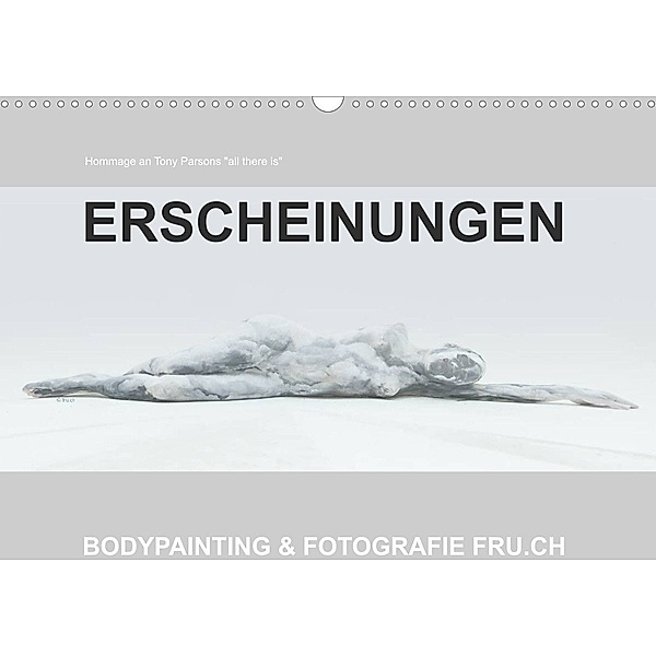 ERSCHEINUNGEN / BODYPAINTING & FOTOGRAFIE FRU.CH (hochwertiger Premium Wandkalender 2024 DIN A2 quer), Kunstdruck in Hochglanz, Beat Frutiger