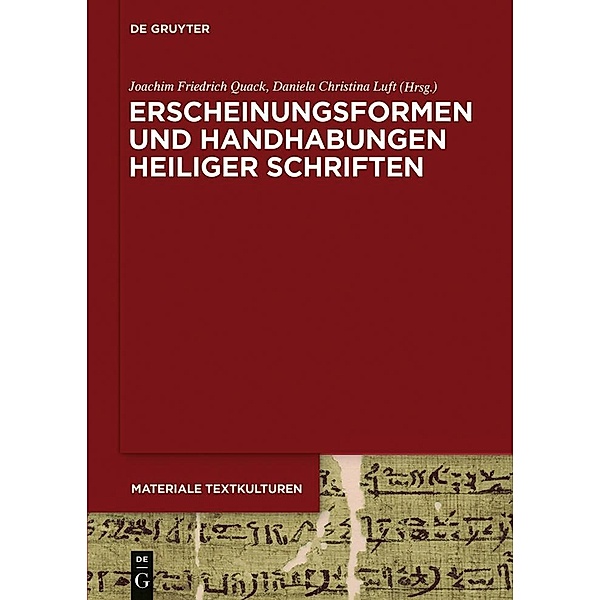 Erscheinungsformen und Handhabungen Heiliger Schriften / Materiale Textkulturen Bd.5