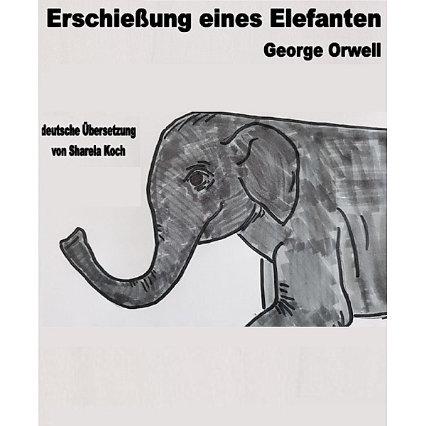 Erschiessung eines Elefanten, George Orwell
