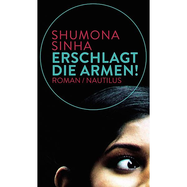 Erschlagt die Armen!, Shumona Sinha