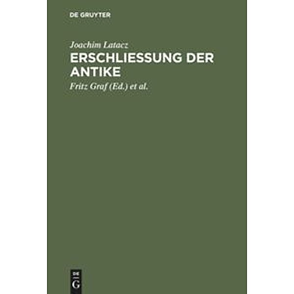 Erschliessung der Antike, Joachim Latacz