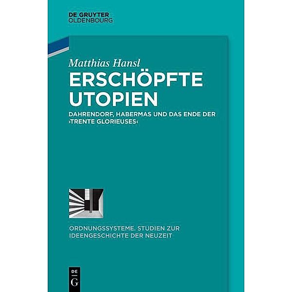 Erschöpfte Utopien / Ordnungssysteme Bd.58, Matthias Hansl