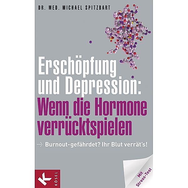 Erschöpfung und Depression: Wenn die Hormone verrücktspielen, Michael Spitzbart