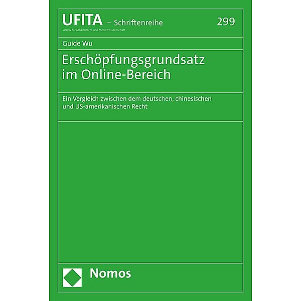 Erschöpfungsgrundsatz im Online-Bereich / Schriftenreihe des Archivs für Urheber- und Medienrecht Bd.299, Guide Wu