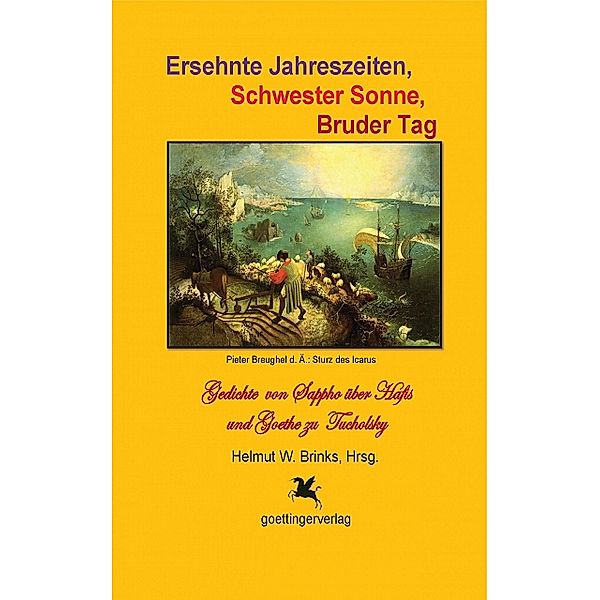 Ersehnte Jahreszeiten, Schwester Sonne, Bruder Tag, Helmut W. Brinks