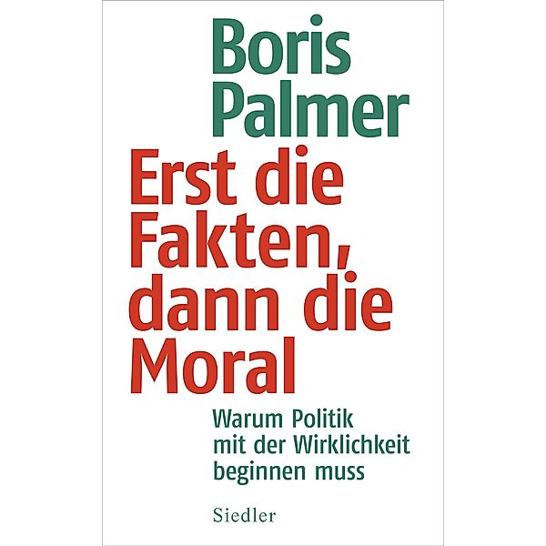 Erst die Fakten, dann die Moral, Boris Palmer