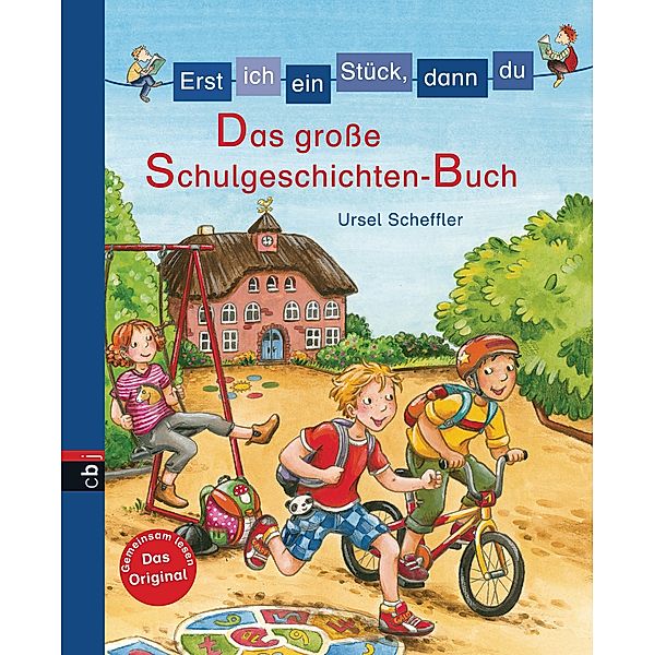 Erst ich ein Stück, dann du - Das grosse Schulgeschichten-Buch / Erst ich ein Stück... Bilderbuch-Format Bd.3, Ursel Scheffler