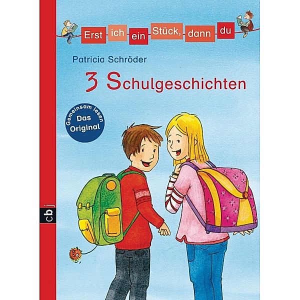 Erst ich ein Stück, dann du. Themenbände Band 3: 3 Schulgeschichten, Patricia Schröder