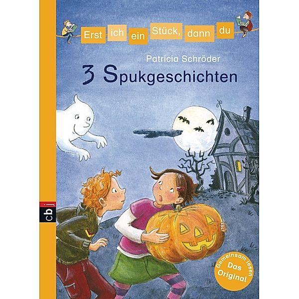 Erst ich ein Stück... Themenbände: Erst ich ein Stück, dann du!  3 Spukgeschichten, Patricia Schröder