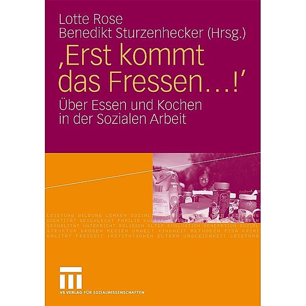 'Erst kommt das Fressen ...!', Lotte Rose, Benedikt Sturzenhecker