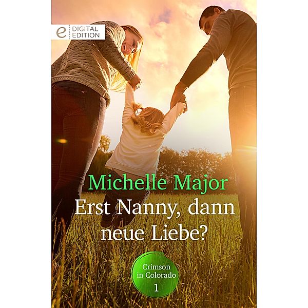 Erst Nanny, dann neue Liebe?, Michelle Major