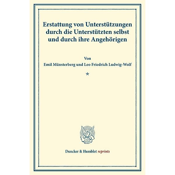 Erstattung von Unterstützungen durch die Unterstützten selbst und durch ihre Angehörigen., Emil Münsterberg, Leo Friedrich Ludwig-Wolf