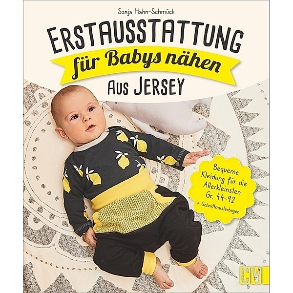Erstausstattung für Babys nähen - aus Jersey, Sonja Hahn-Schmück