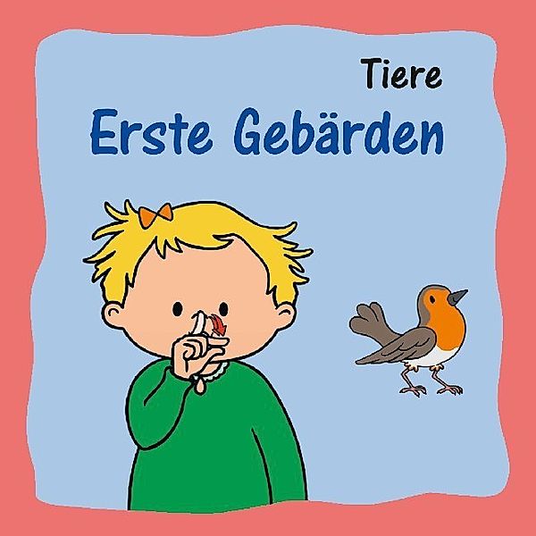 Erste Gebärden - Tiere, Marina Ribeaud