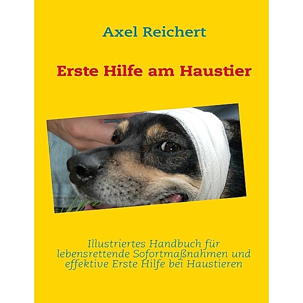 Erste Hilfe am Haustier, Axel Reichert