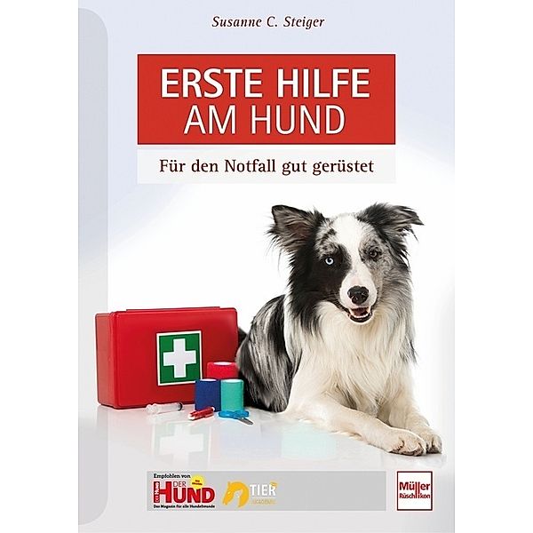 Erste Hilfe am Hund, Susanne C. Steiger