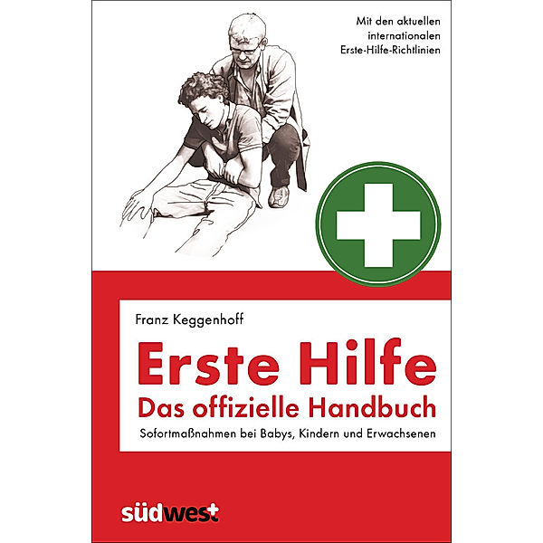 Erste Hilfe - Das offizielle Handbuch, Franz Keggenhoff