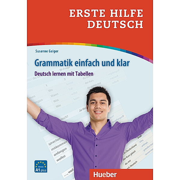 Erste Hilfe Deutsch - Grammatik einfach und klar, Susanne Geiger