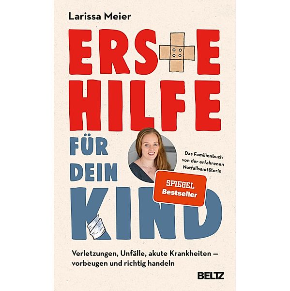 Erste Hilfe für dein Kind, Larissa Meier