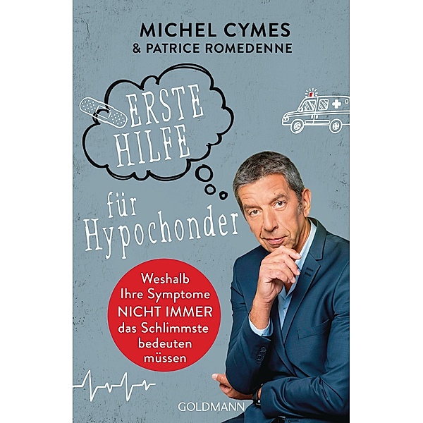 Erste Hilfe für Hypochonder, Michel Cymes, Patrice Romedenne