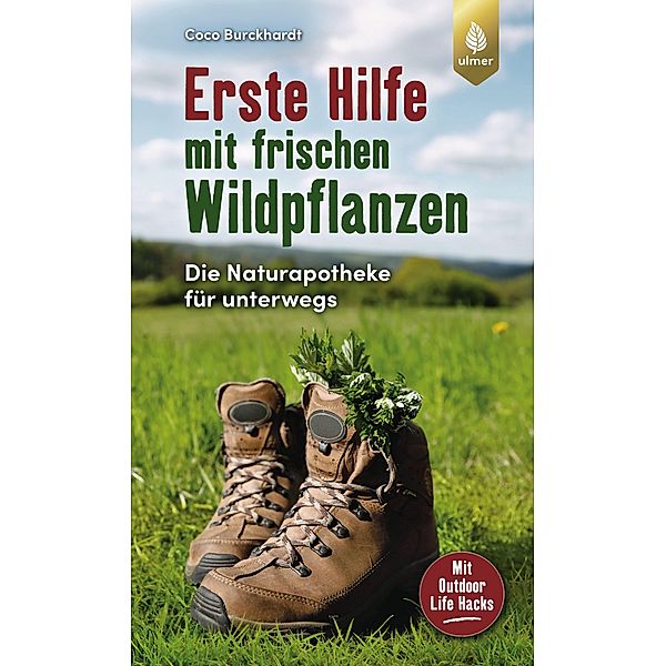 Erste Hilfe mit frischen Wildpflanzen, Coco Burckhardt