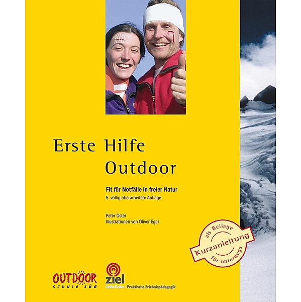 Erste Hilfe Outdoor / Gelbe Reihe: Praktische Erlebnispädagogik, Peter Oster