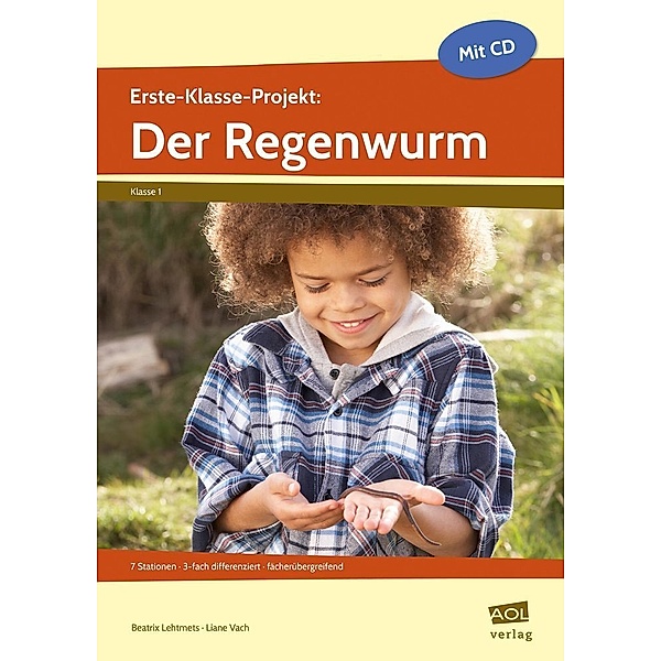 Erste-Klasse-Projekt: Der Regenwurm, m. 1 CD-ROM, Beatrix Lehtmets, Liane Vach