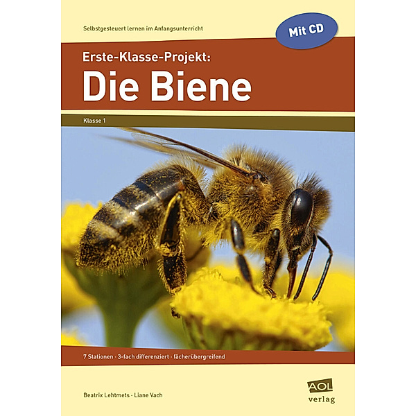 Erste-Klasse-Projekt: Die Biene, m. 1 CD-ROM, Beatrix Lehtmets, Liane Vach