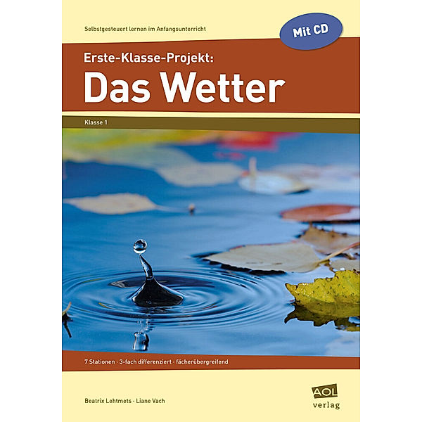 Erste-Klasse-Projekt / Erste-Klasse-Projekt: Das Wetter, m. 1 CD-ROM, Beatrix Lehtmets, Liane Vach