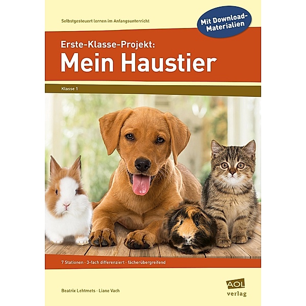 Erste-Klasse-Projekt: Mein Haustier, Liane Vach, Beatrix Lehtmets