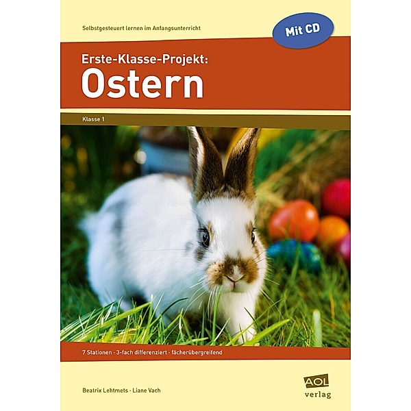 Erste-Klasse-Projekt: Ostern, m. 1 CD-ROM, Beatrix Lehtmets, Liane Vach