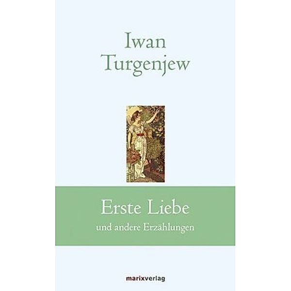 Erste Liebe, Iwan S. Turgenjew